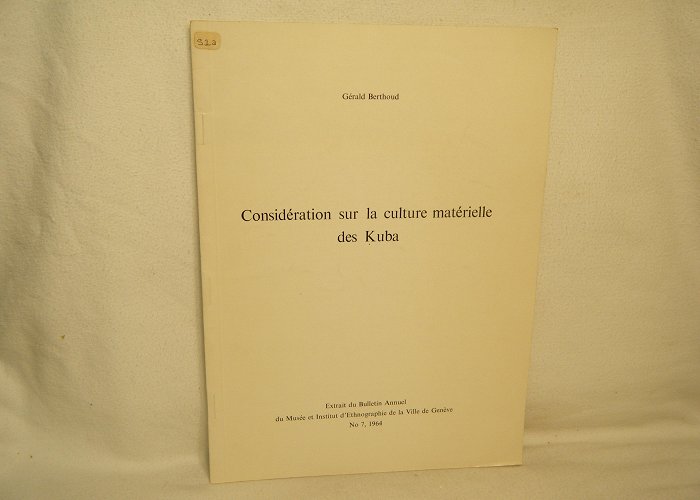 Musée d'Ethnographie de la ville de Genève Consideration Sur La Culture Materielle Des Kuba by Berthoud ... photo