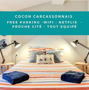 Cocon Carcassonnais - Parking Gratuit - WIFI - Netflix - Proche Cité - Tout Equipée Carcassonne Exterior photo